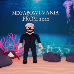 MEGABOWLVANIA 2022 PROM!
