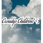Cxoudy's Children <3