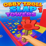 Obby Troll Slap Towers 1