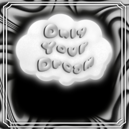 Only your dream