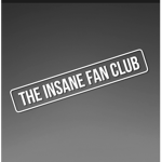 the insane fan club