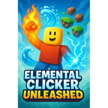 Elemental Clicker unleashed