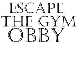 Escape the Gym Obby [ALPHA]