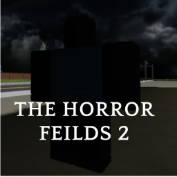 The Horror Feilds 2