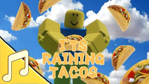 [🌮] IT'S RAINING TACOS OBBY