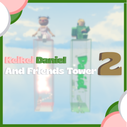 Keikei Daniel And Friends Tower 2 [Beta]