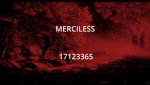 Merciless.