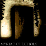 Myriad of Echoes