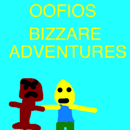 OOF's Bizarre Adventure