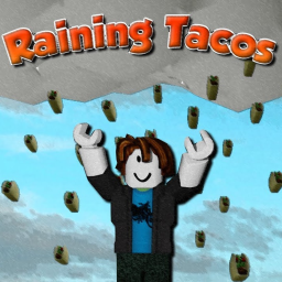 [🌮] IT'S RAINING TACOS OBBY