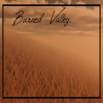 Burned Valley - Showcase