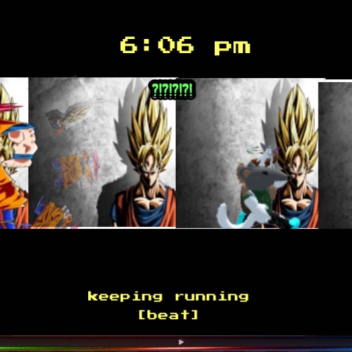 6:06 PM: Keep Running [BEAT]