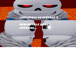 Littletale Vs Bigtale part 2...