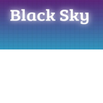 [_Black Sky_]