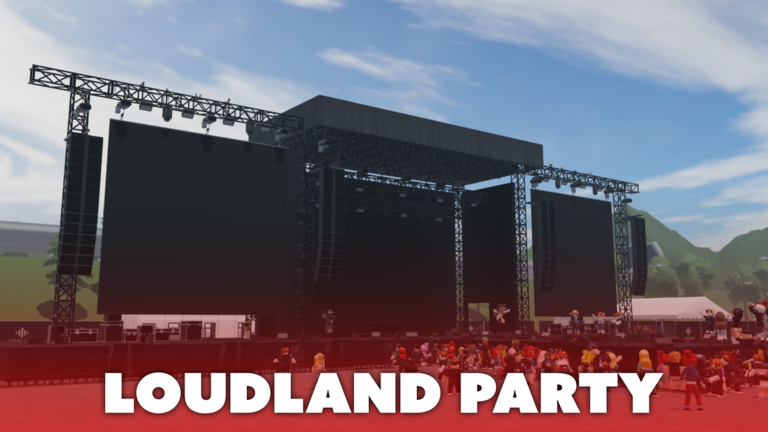 LoudLand Party!
