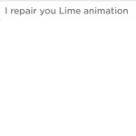 I repair you Lime animation