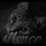 ~ silence