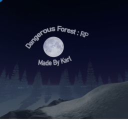 Dangerous Forest.