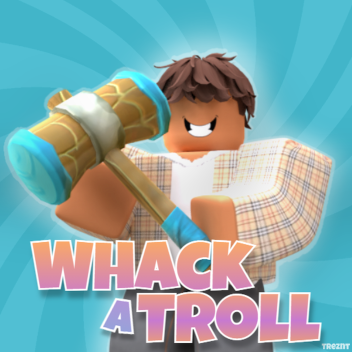 Whack-a-Troll