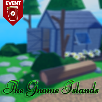 The Gnome Islands...