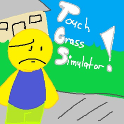 Touch Grass Simulator