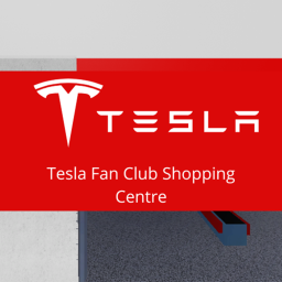Tesla Fan Club Shopping Centre