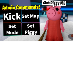 Piggy But You Have ADMIN