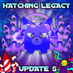 [🎇]Hatching Legacy[🎆]