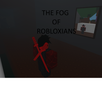 The fog of Robloxian's