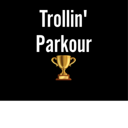 Trollin' Parkour 🏆 [UPDATE 🏆 ]