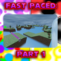 Fast Paced: Part 1 (V0.6.1)