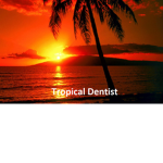 Tropical Dentist