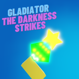 Gladiator 🌃The Darkness Strikes🌃