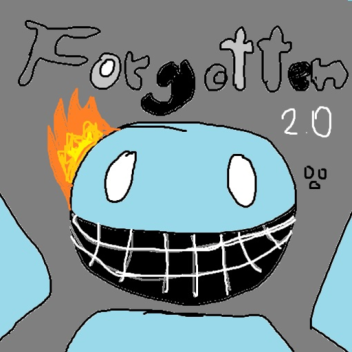 forgotten 2.0 [CLOSED]