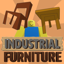 Industrial Furniture PRE-ALPHA