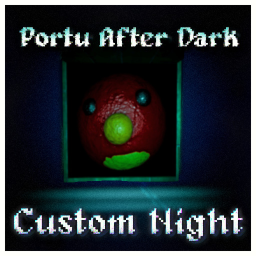 Portu After Dark: Custom Night