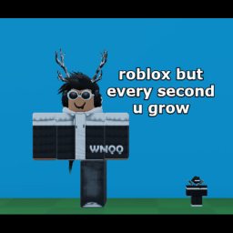 Roblox but every second you grow [LEADERBOARD]