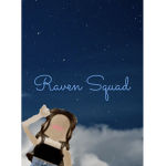 Raven Squad!! <3