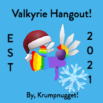 Valkyrie Hangout!