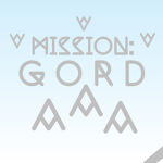 MISSION: GORD