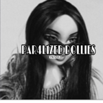 PAR4L1ZED DOLLIES