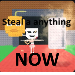 Steal a anything