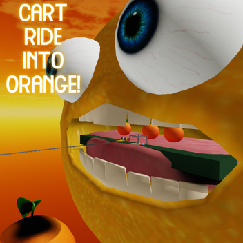 🍊CART RIDE INTO ORANGE!🍊