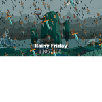 Rainy Friday