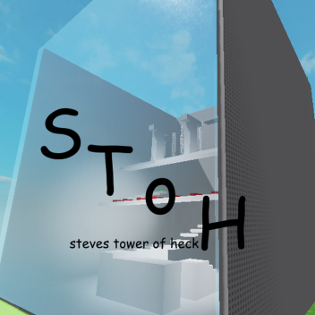 SToH(Steves Tower Of Heck)