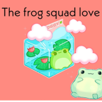 The Frog Squad love