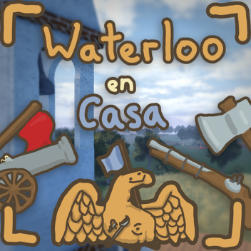 Waterloo en casa