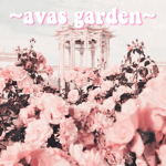 ~avas garden~