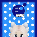 Lua Lua Coding Club!