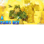 a dumb day fan group
